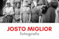 Josto Miglior: fotografo a cura di Mauro Rombi
